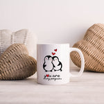 You are my penguin mug